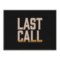 LAST CALL