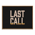 LAST CALL