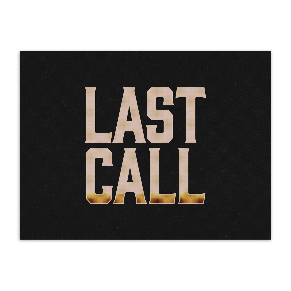 LAST CALL